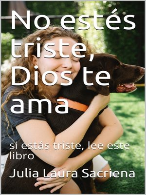 cover image of No EstéS Triste, Dios Te Ama